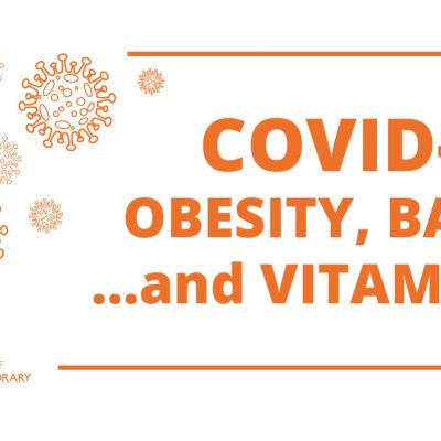 Covid-19, Obesity, BAME ...and Vitamin D