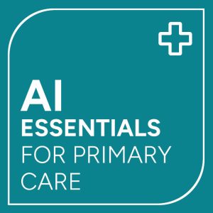 AI Essentials for Primary Care: Tools, Ethics and Everyday Applications