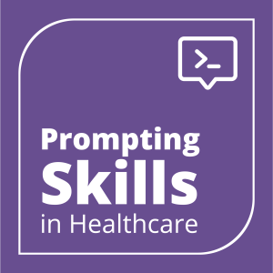 Prompting Skills for Healthcare Professionals